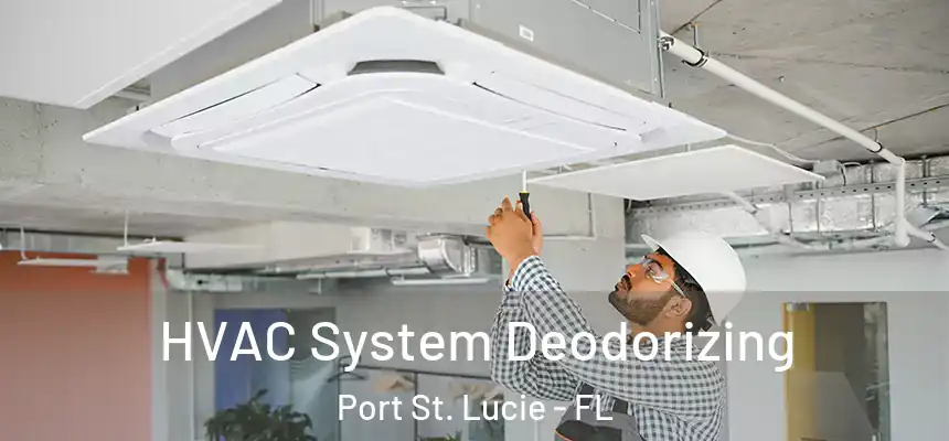 HVAC System Deodorizing Port St. Lucie - FL